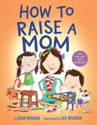 Jak vychovávat maminku - How to Raise a Mom