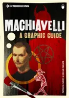 Představujeme Machiavelliho: grafický průvodce - Introducing Machiavelli: A Graphic Guide