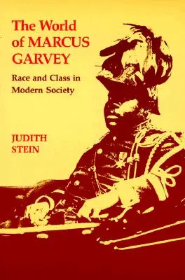 Svět Marcuse Garveyho: Rasa a třída v moderní společnosti - World of Marcus Garvey: Race and Class in Modern Society