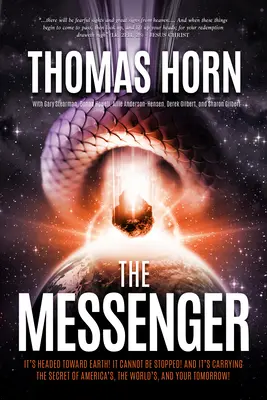 Posel:: Míří k Zemi! A nese tajemství Ameriky, Slova a vašeho budoucna. - The Messenger:: It's Headed Towards Earth! It Cannot Be Stopped! and It's Carrying the Secret of America's, the Word's, and Your Tomor