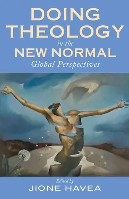 Teologie v novém normálu: Globální perspektivy - Doing Theology in the New Normal: Global Perspectives