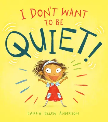 Nechci být potichu! - I Don't Want to Be Quiet!