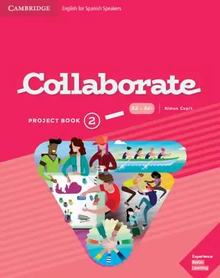 Collaborate Level 2 Project Book Angličtina pro španělsky mluvící osoby - Collaborate Level 2 Project Book English for Spanish Speakers