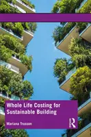 Celkové životní náklady pro udržitelné budovy - Whole Life Costing for Sustainable Building
