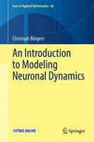Úvod do modelování dynamiky neuronů - An Introduction to Modeling Neuronal Dynamics