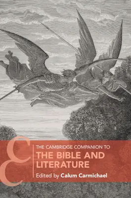 The Cambridge Companion to the Bible and Literature (Cambridgeský průvodce Biblí a literaturou) - The Cambridge Companion to the Bible and Literature