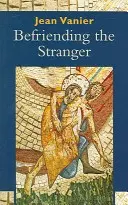 Přátelství s cizincem - Befriending the Stranger