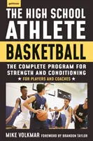 Středoškolský sportovec: Basketbal: Basketbal: Kompletní kondiční program pro rozvoj a kondiční přípravu - The High School Athlete: Basketball: The Complete Fitness Program for Development and Conditioning