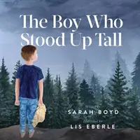 Chlapec, který se postavil do výšky - The Boy Who Stood Up Tall