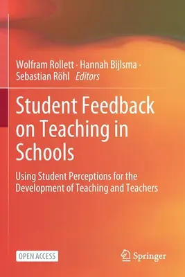 Zpětná vazba studentů na výuku ve školách: Využití názorů studentů pro rozvoj výuky a učitelů - Student Feedback on Teaching in Schools: Using Student Perceptions for the Development of Teaching and Teachers