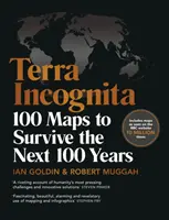 Terra Incognita: 100 map, jak přežít příštích 100 let - Terra Incognita: 100 Maps to Survive the Next 100 Years