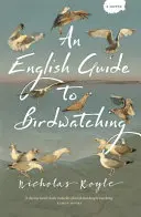 Anglický průvodce pozorováním ptáků - An English Guide to Birdwatching