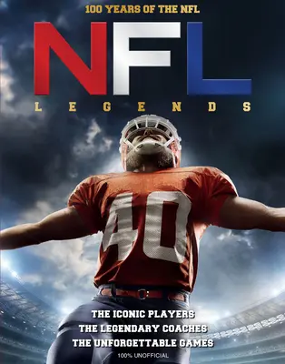 Legendy NFL: Legendy NFL: 100 let NFL - NFL Legends: 100 Years of the NFL
