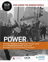 OCR GCSE History Explaining the Modern World: Moc, reformace a historické prostředí - OCR GCSE History Explaining the Modern World: Power, Reformation and the Historic Environment