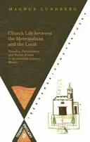 Život církve mezi metropolí a místem. Farnosti - farníci a faráři v Mexiku sedmnáctého století - Church Life between the Metropolitan and the Local. Parishes - Parishioners and Parish Priests in Seventeenth-Century Mexico