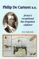 PHILIP DE CARTERET R.N. - výjimečný, ale zapomenutý objevitel Jersey - PHILIP DE CARTERET R.N. - Jersey's exceptional but forgotten explorer