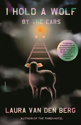 Držím vlka za uši: Příběhy - I Hold a Wolf by the Ears: Stories