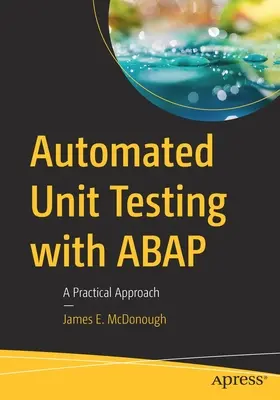 Automatizované testování jednotek pomocí ABAP: Praktický přístup - Automated Unit Testing with ABAP: A Practical Approach