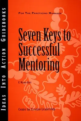 Sedm klíčů k úspěšnému mentoringu - Seven Keys to Successful Mentoring