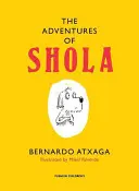 Dobrodružství Šoly (Atxaga Bernardo (Autor)) - Adventures of Shola (Atxaga Bernardo (Author))