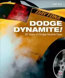 Dodge Dynamite!: 50 let svalnatých vozů Dodge - Dodge Dynamite!: 50 Years of Dodge Muscle Cars