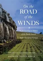 Na cestě větrů: Archeologické dějiny tichomořských ostrovů před kontaktem s Evropou - On the Road of the Winds: An Archaeological History of the Pacific Islands Before European Contact