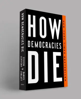 Jak umírají demokracie - How Democracies Die
