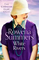 Bílé řeky - Strhující sága o lásce a zradě - White Rivers - A gripping saga of love and betrayal