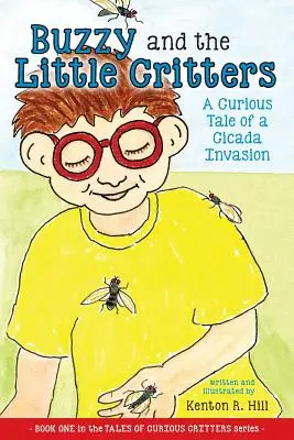 Buzzy a malá zvířátka: Zvědavý příběh o invazi cikád - Buzzy and the Little Critters: A Curious Tale of a Cicada Invasion