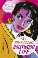 Můj takzvaný bollywoodský život - My So-Called Bollywood Life