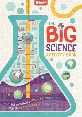Velká kniha vědeckých aktivit - zábavné hádanky plné faktů z oblasti STEM, které si děti mohou vyplnit - Big Science Activity Book - Fun, Fact-filled STEM Puzzles for Kids to Complete