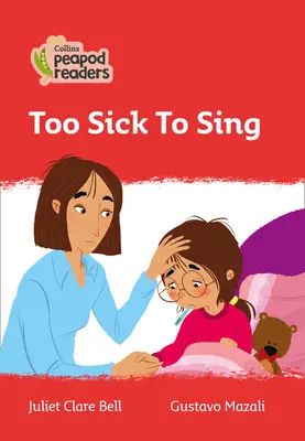 Úroveň 5 - Příliš nemocný na zpívání - Level 5 - Too Sick To Sing