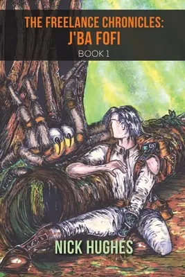Kroniky na volné noze: J'Ba Fofi Book 1 - The Freelance Chronicles: J'Ba Fofi Book 1