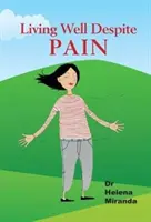 Přehodnocení bolesti - Jak žít dobře navzdory chronické bolesti - Rethinking Pain - How to live well despite chronic pain