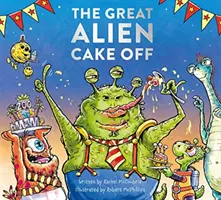 Velký mimozemský dort - Great Alien Cake Off