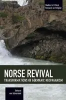 Severské obrození: Proměny germánského neopohanství - Norse Revival: Transformations of Germanic Neopaganism