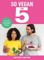 Tak vegansky za 5 - Více než 100 super jednoduchých a chutných pětisložkových receptů. Doporučuje Veganuary - So Vegan in 5 - Over 100 super simple and delicious 5-ingredient recipes. Recommended by Veganuary