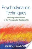 Psychodynamické techniky: Práce s emocemi v terapeutickém vztahu - Psychodynamic Techniques: Working with Emotion in the Therapeutic Relationship