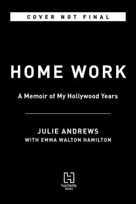 Domácí práce: Vzpomínky na má hollywoodská léta - Home Work: A Memoir of My Hollywood Years