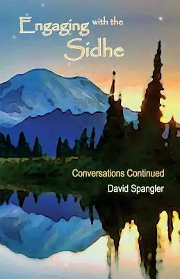 Spolupráce se sidhe: Pokračování rozhovorů - Engaging with the Sidhe: Conversations Continued