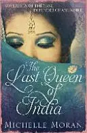 Poslední indická královna - Last Queen Of India