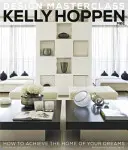 Kelly Hoppen Design Masterclass - Jak dosáhnout domova svých snů - Kelly Hoppen Design Masterclass - How to Achieve the Home of Your Dreams