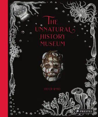 Muzeum nepřirozených dějin - The Unnatural History Museum