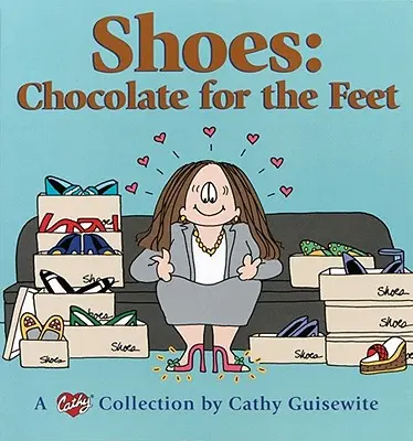 Boty: Čokoláda pro nohy: kolekce Cathy - Shoes: Chocolate for the Feet: A Cathy Collection