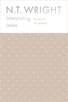 Výklad Ježíše - Eseje o evangeliích - Interpreting Jesus - Essays on the Gospels