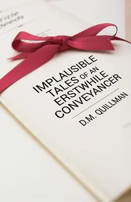 Nepravděpodobné příběhy někdejšího dopravce - Implausible Tales of an Erstwhile Conveyancer