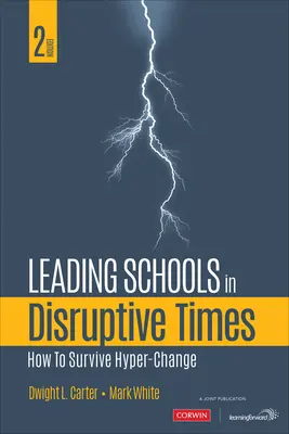 Vedení škol v převratných časech: Jak přežít hyperzměnu - Leading Schools in Disruptive Times: How to Survive Hyper-Change