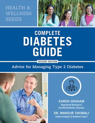 Kompletní průvodce diabetem: Rady pro zvládání cukrovky 2. typu: Kompletní návod na zvládnutí cukrovky 2. typu. - Complete Diabetes Guide: Advice for Managing Type 2 Diabetes