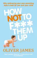Jak je neposrat - How Not to F*** Them Up