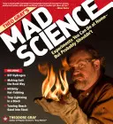 Šílená věda Theo Graye: Gray Gray: Experimenty, které můžete dělat doma - ale pravděpodobně byste neměli. - Theo Gray's Mad Science: Experiments You Can Do at Home - But Probably Shouldn't
